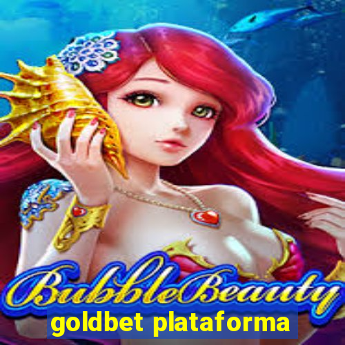 goldbet plataforma